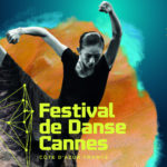 Festival de Danse de Cannes, du 27 novembre au 12 décembre – Nos dix coups de coeur
