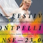 Montpellier Danse – 23 juin au 7 juillet