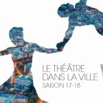 Saison 2017-2018 – Le Théâtre de la Ville
